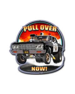 Pull Over Now, Automotive, Custom Metal Shape, 18 X 18 Inches