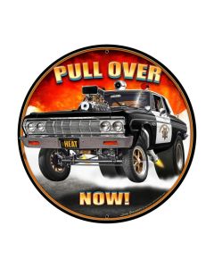 Pull Over Now, Automotive, Round Metal Sign, 28 X 28 Inches
