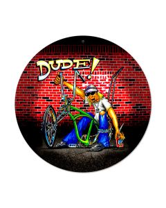 Dude Bike, Sports and Recreation, Round Metal Sign, 14 X 14 Inches