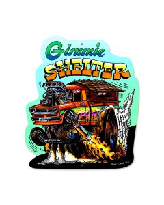 Gimme Shelter, Automotive, Custom Metal Shape, 14 X 17 Inches