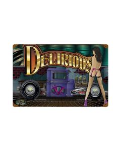 Delirious, Automotive, Vintage Metal Sign, 18 X 12 Inches