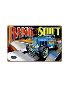 Bang N Shift, Automotive, Vintage Metal Sign, 12 X 18 Inches
