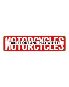 Motorcycles Take It Out, Motorcycle, Metal Sign, 20 X 5 Inches