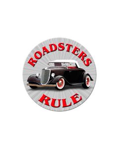 Roadsters Rule, Automotive, Round Metal Sign, 14 X 14 Inches