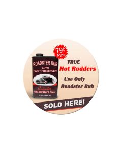 Roadster Rub, Automotive, Round Metal Sign, 14 X 14 Inches