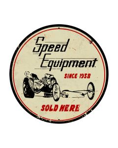 Speed Equipment, Automotive, Round Metal Sign, 28 X 28 Inches