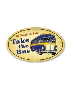 Take the Bus, Automotive, Oval Metal Sign, 14 X 24 Inches