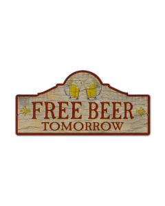 Free Beer Tomorrow, Bar and Alcohol, Custom Metal Shape, 26 X 12 Inches