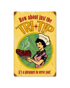 Just the Tri Tip, Food and Drink, Vintage Metal Sign, 12 X 18 Inches