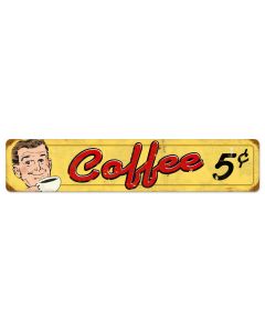 Coffee 5 Cents, Food and Drink, Vintage Metal Sign, 28 X 6 Inches