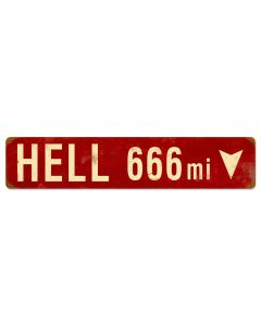 Hell 666 Miles, Street Signs, Vintage Metal Sign, 28 X 6 Inches