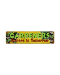 Gardeners Believe, Home and Garden, Vintage Metal Sign, 20 X 5 Inches