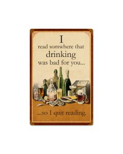 Read Drinking was Bad, Food and Drink, Vintage Metal Sign, 12 X 18 Inches