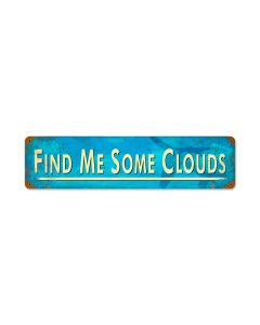 Find Me Clouds, Aviation, Vintage Metal Sign, 20 X 5 Inches