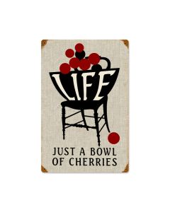 Life Bowl Cherries, Humor, Vintage Metal Sign, 12 X 18 Inches