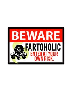Beware Fartoholic, Humor, Metal Sign, 18 X 12 Inches