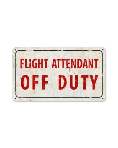 Attendant Off Duty, Aviation, Metal Sign, 14 X 8 Inches