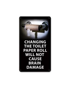 Changing The Toilet Roll, Humor, Metal Sign, 8 X 14 Inches