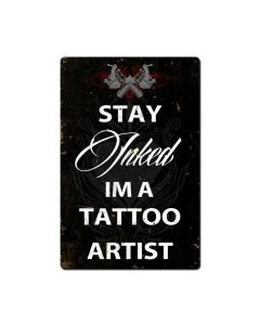 Stay Inked, Humor, Metal Sign, 16 X 24 Inches