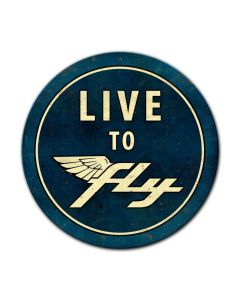 Live To Fly, , Round Metal Sign, 14 X 14 Inches