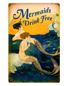 Mermaids Drink Free, Ocean and Nautical, METAL SIGN , 12 X 18 Inches