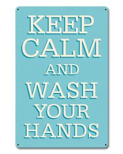 Keep Calm and Wash Your Hands, COVID-19, Coronavirus Awareness, Metal Sign