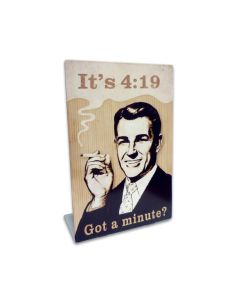 It\'s 419 Got A Minute Topper, Humor, Table Topper, 4 X 6 Inches