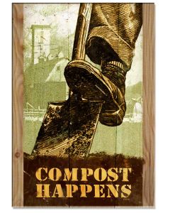 Compost Happens, Home and Garden, WOOD PRINT , 14 X 20 Inches