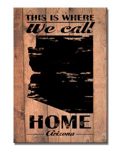 Home Arizona, Home and Garden, Wood Print, 18 X 26 Inches