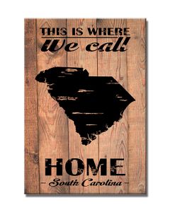 Home South Carolina, Home and Garden, Wood Print, 18 X 26 Inches