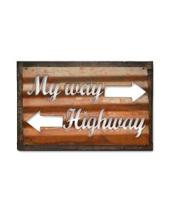 My Way Highway, Home and Garden, Corrugated Rustic Barn Wood Sign, 19 X 26 Inches