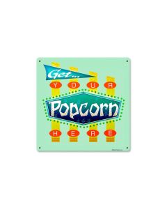 Popcorn Get Here, Food and Drink, Metal Sign, 12 X 12 Inches