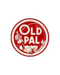 Old Pal, Sports and Recreation, Round Metal Sign, 14 X 14 Inches