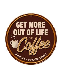 Get More Coffee, Food and Drink, Round Metal Sign, 14 X 14 Inches