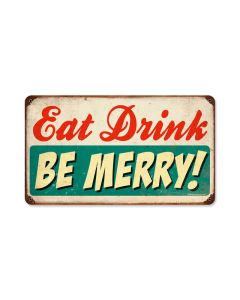 Eat Drink Be Merry, Food and Drink, Vintage Metal Sign, 14 X 8 Inches