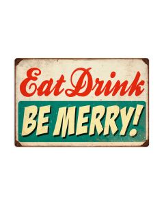 Eat Drink Be Merry, Food and Drink, Vintage Metal Sign, 24 X 16 Inches