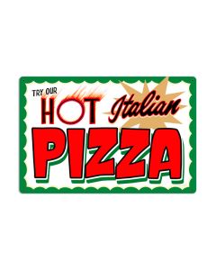Hot Italian Pizza, Food and Drink, Metal Sign, 24 X 16 Inches