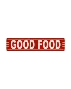 Good Food, Food and Drink, Metal Sign, 28 X 6 Inches