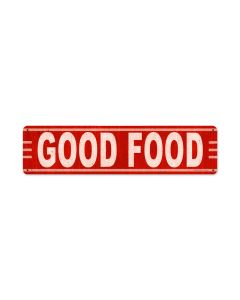 Good Food, Food and Drink, Metal Sign, 20 X 5 Inches